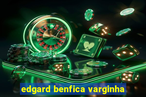 edgard benfica varginha